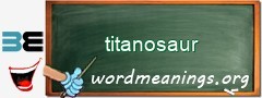 WordMeaning blackboard for titanosaur